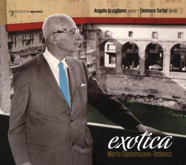 Mario Castelnuovo-Tedesco: Exotica