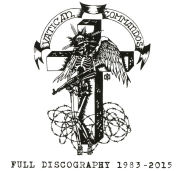 Title: Full Discography 1983-2015, Artist: The Vatican Commandos