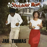 Title: Shoulder Move, Artist: Jah Thomas