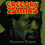 Title: Maximum Respect, Artist: Gregory Isaacs