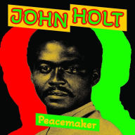 Title: Peacemaker, Artist: John Holt