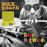 Title: Deeds, Not Words, Artist: Max Roach