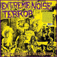Title: A Holocaust in Your Head, Artist: Extreme Noise Terror