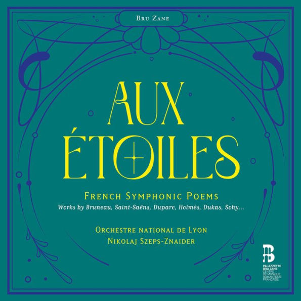 Aux Étoiles: French Symphonic Poems