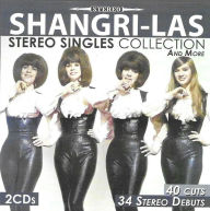 Title: Stereo Singles Collection & More, Artist: The Shangri-Las