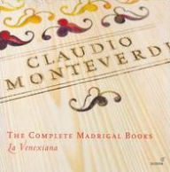 Title: Claudio Monteverdi: The Complete Madrigal Books, Artist: La Venexiana