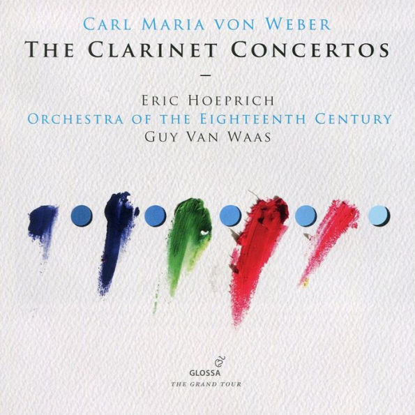 Carl Maria von Weber: The Clarinet Concertos