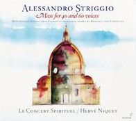 Alessandro Striggio: Mass for 40 and 60 Voices