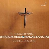 Title: Victoria: Officium Hebdomadæ Sanctæ, Artist: Schola Antiqua