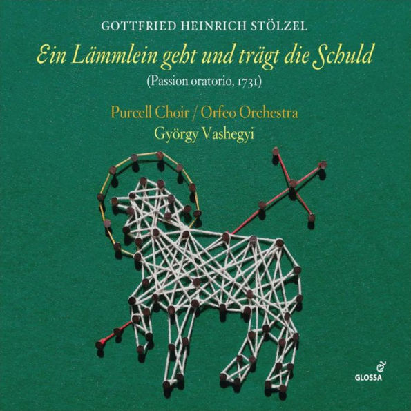 Gottfried Heinrich Stölzel: Ein Lämmlein geht und trägt die Schuld