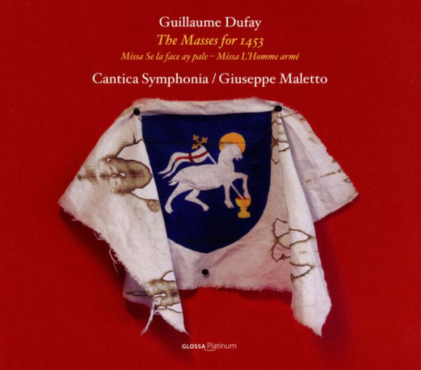 Guillaume Dufay: The Masses for 1453