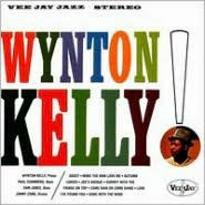 Title: Wynton Kelly!, Artist: Wynton Kelly