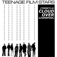 Title: (There's a) Cloud Over Liverpool, Artist: Teenage Filmstars