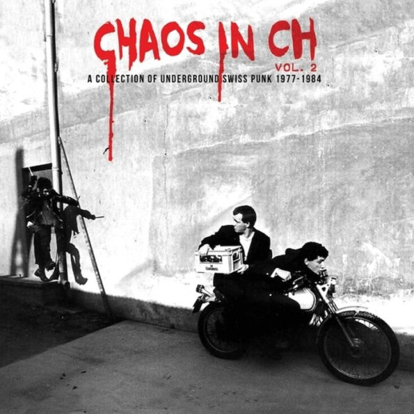 Chaos in CH: A Collection of Underground Swiss Punk 1977 - 1984, Vol. 2