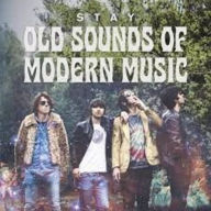 Title: Old Sounds of Modern Music, Artist: Stay