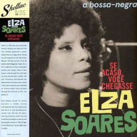 Title: Se Acaso Voc¿¿ Chegasse, Artist: Elza Soares