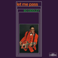 Title: Let Me Pass [Let Me Pass...Plus], Artist: Bo Diddley