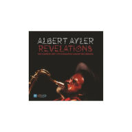 Title: Revelations: The Complete ORTF 1970 Fondation Maeght Recordings, Artist: Albert Ayler