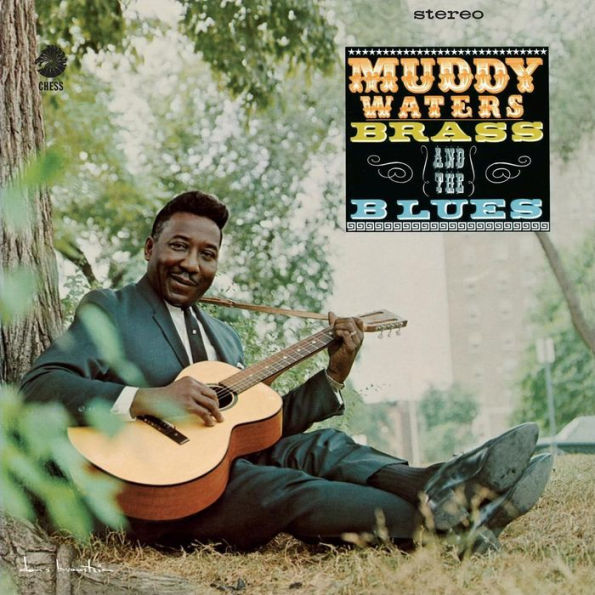 Muddy, Brass and the Blues/Can't Get No Grindin'