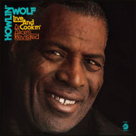Title: Live and Cookin' at Alice's Revisited, Artist: Howlin' Wolf