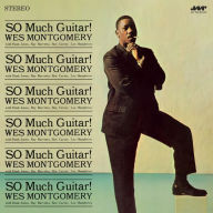 Title: So Much Guitar!, Artist: Wes Montgomery