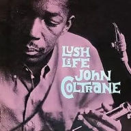 Title: Lush Life, Artist: John Coltrane