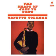 Title: The Shape of Jazz to Come [Bonus Tracks], Artist: Ornette Coleman