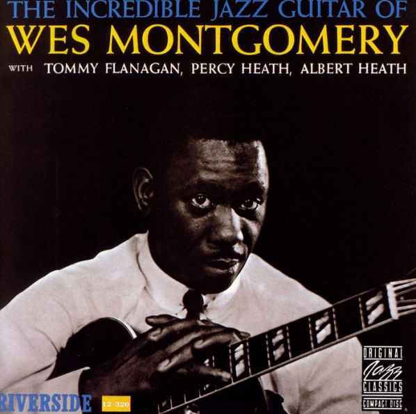 The Incredible Jazz Guitar of Wes Montgomery