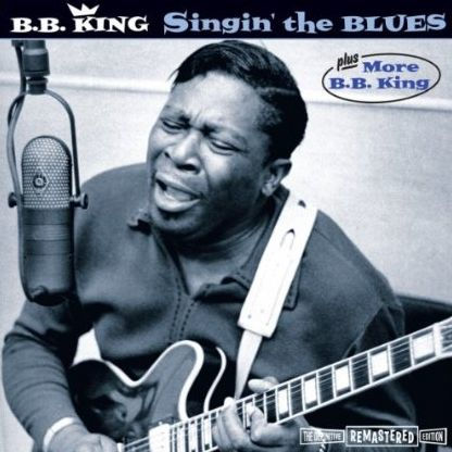 Singin the Blues/More B.B. King [Bonus Tracks]