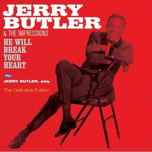 He Will Break Your Heart/Jerry Butler, Esq.