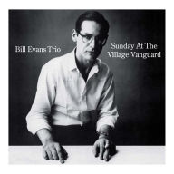 Title: Sunday at the Village Vanguard, Artist: Bill Evans Trio