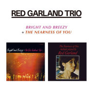 Title: Bright and Breezy/The Nearness of You, Artist: Red Garland Trio