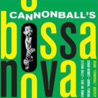 Title: Cannonball's Bossa Nova/Cannonball Adderley [Bonus Tracks], Artist: 