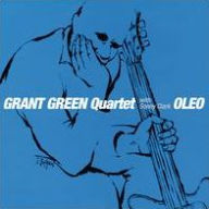 Title: Oleo, Artist: Grant Green Quartet