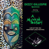 Title: A Musical Safari: Live at Monterey, Artist: Dizzy Gillespie