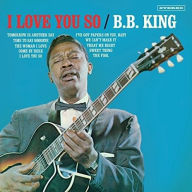 Title: I Love You So, Artist: B.B. King