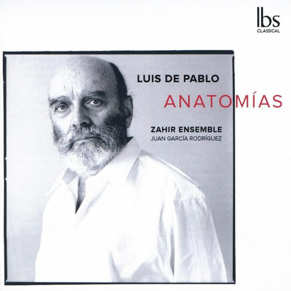 Luis de Pablo: Anatomías