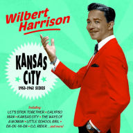 Title: Kansas City: 1953-1962, Artist: Wilbert Harrison