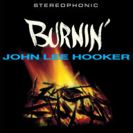 Title: Burnin', Artist: John Lee Hooker