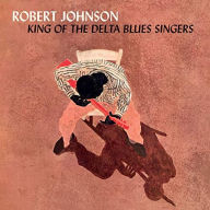 Title: King of the Delta Blues Singers, Artist: Robert Johnson