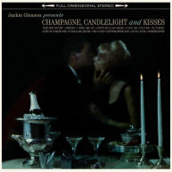 Title: Champagne, Candlelight and Kisses, Artist: Jackie Gleason