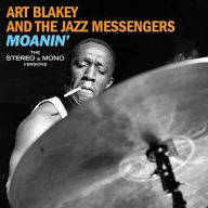 Title: Moanin': The Mono & Stereo Versions, Artist: Art Blakey & the Jazz Messengers