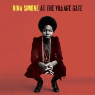 Title: At the Village Gate, Artist: Nina Simone