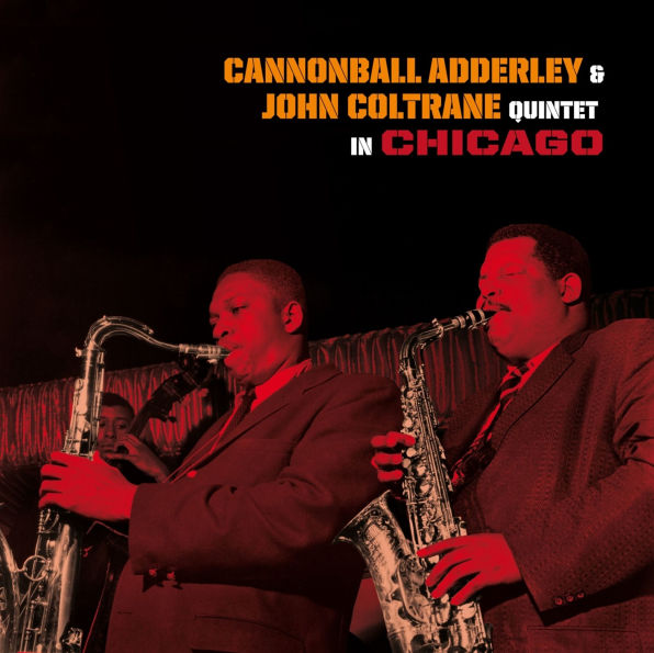Quintet in Chicago/Cannonball Takes Charge