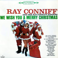 Title: We Wish You a Merry Christmas, Artist: Ray Conniff & the Singers