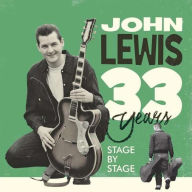 Title: 33 Years: Stage by Stage, Artist: John Lewis