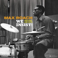 Title: We Insist! Max Roach's Freedom Now Suite [Bonus Track], Artist: Max Roach