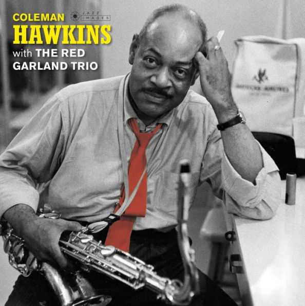 Coleman Hawkins with the Red Garland Trio [Deluxe Gatefold Edition]