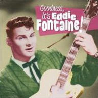 Title: Goodness It's Eddie Fontaine (Eddie Fontaine), Author: 