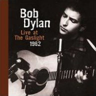 Title: Live At The Gaslight Nyc September 6Th 1961 (Bob Dylan), Artist: 